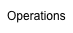 Operations